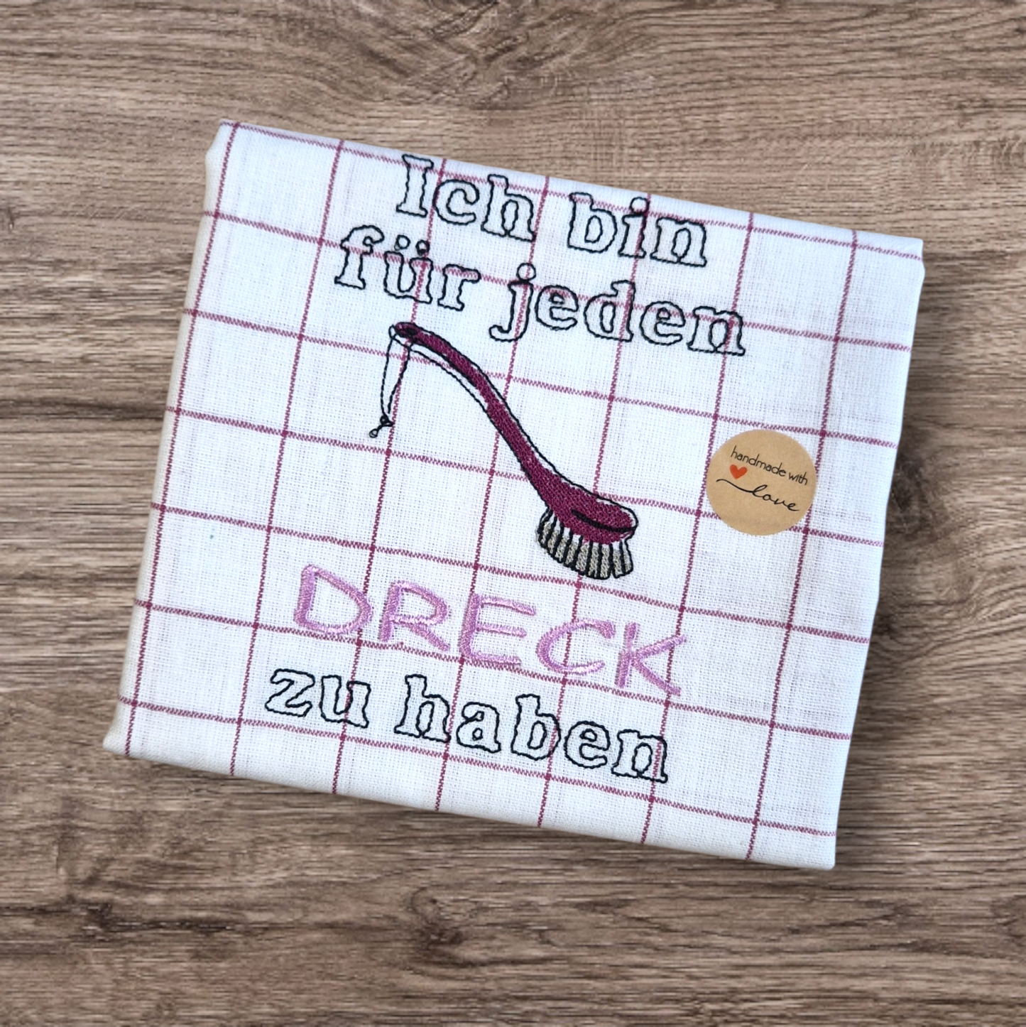 Küchenhandtuch "Für jeden Dreck zu haben" - Pirouette Handmade