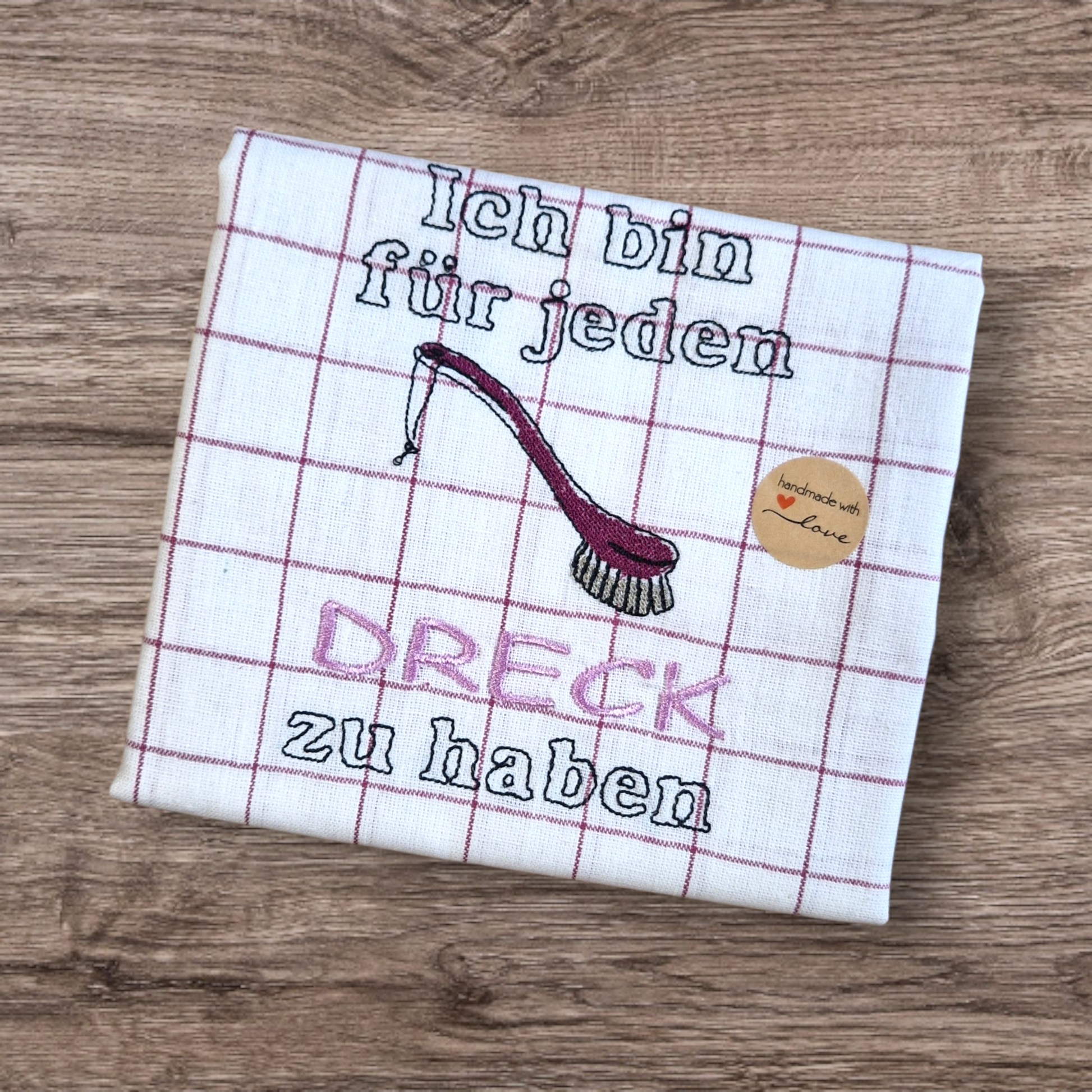 Küchenhandtuch "Für jeden Dreck zu haben" - Pirouette Handmade